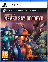 Retropolis 2: Never Say Goodbye [Eng] (Требуется VR2) (PS5) б/у